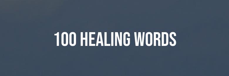 100 Healing Words: Captions, Prayers, and Quotes for a Speedy Recovery