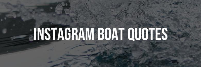 2024 Edition: 200 Captions for Instagram Boat Quotes