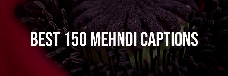 2024 Instagram Quotes: A Collection of the Best 150 Mehndi Captions