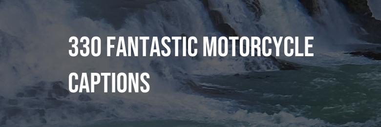 330 Fantastic Motorcycle Captions for Instagram – Witty Puns & Inspiring Quotes