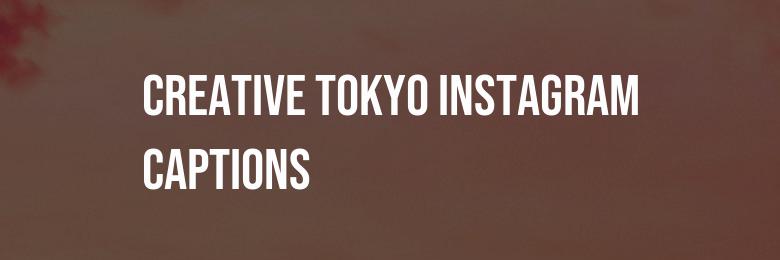 333 Fun and Creative Tokyo Instagram Captions – Puns & Quotes