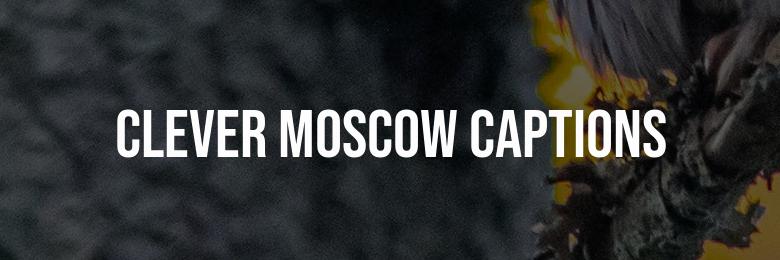 340 Fun and Clever Moscow Captions for Instagram!