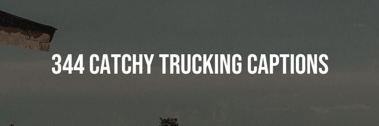 344 Catchy Trucking Captions for Instagram – Playful Puns & Inspirational Quotes