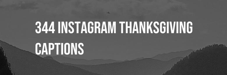 344 Instagram Thanksgiving Captions – The Ultimate Collection of Puns and Quotes