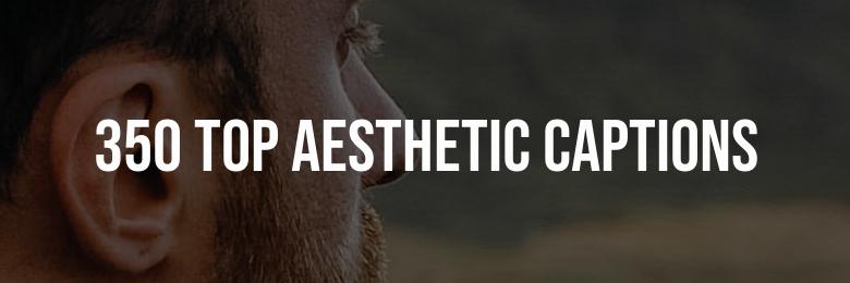 350 Top Aesthetic Captions for Instagram – Including Puns & Quotes