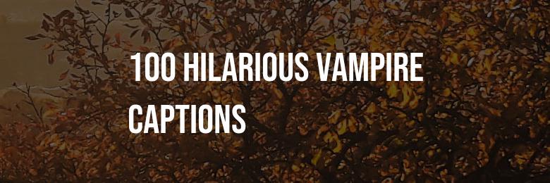 A Compilation of 100 Hilarious Vampire Captions for Halloween Costumes in 2024