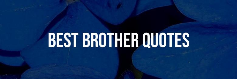 Best Brother Quotes for Instagram: 100 Captions for Your Amazing Brother