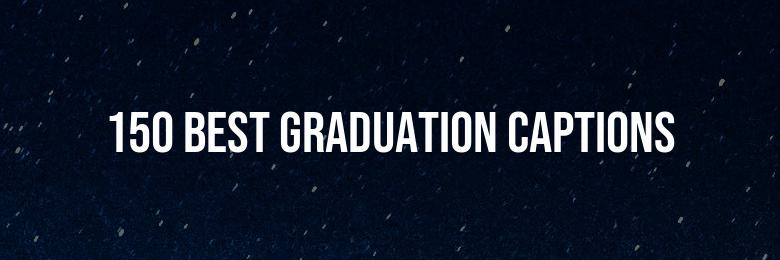 The Definitive Compilation: 150 Best Graduation Captions for Girlfriend 2024