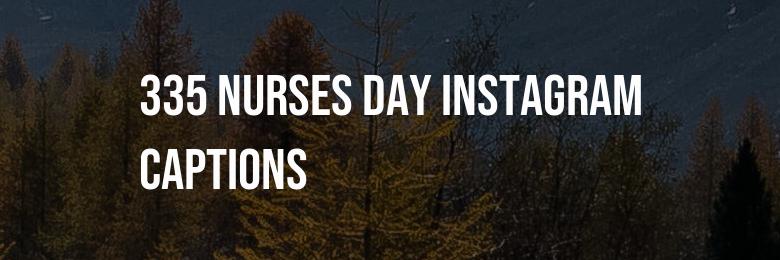 The Ultimate Collection of 335 Nurses Day Instagram Captions – Puns & Quotes