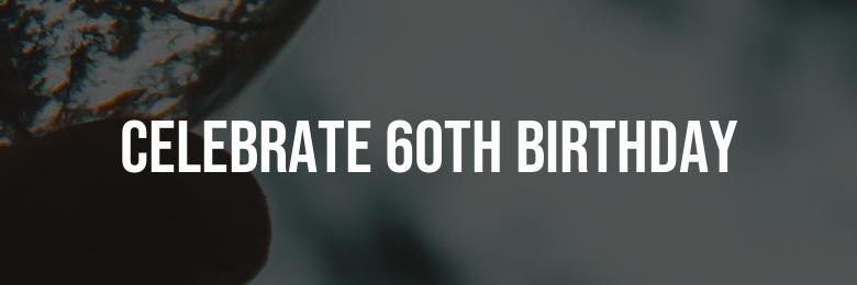 Top 90 Hilarious Puns to Celebrate Your 60th Birthday